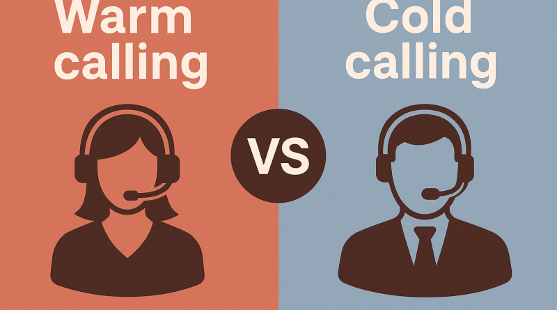 Warm Calling vs Cold Calling